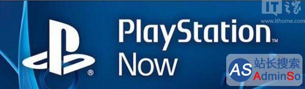 向微软宣战：索尼为PC玩家推出PlayStation Now服务